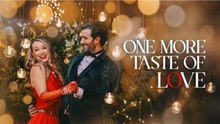 One More Taste of Love - FULL MOVIES ENGLISH SUB
