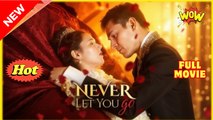 Let You Go, Never & Detailed Version - Full Movie