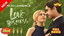 Hot C.E.O Romance- Ms. Billi.Onaire’S L.O.V.E B.Us.Ine.Ss  - Full Movie