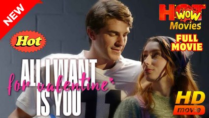 Hot Sweet Love Story - A.L.L I W.A.N.T F.O.R Va.Len.Ti.N.E’S Is You - Full Movie
