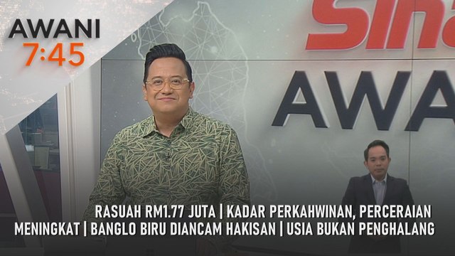 AWANI 7:45 [20/11/2025] – Rasuah RM1.77 juta | Kadar perkahwinan, perceraian meningkat | Banglo biru diancam hakisan | Usia bukan penghalang