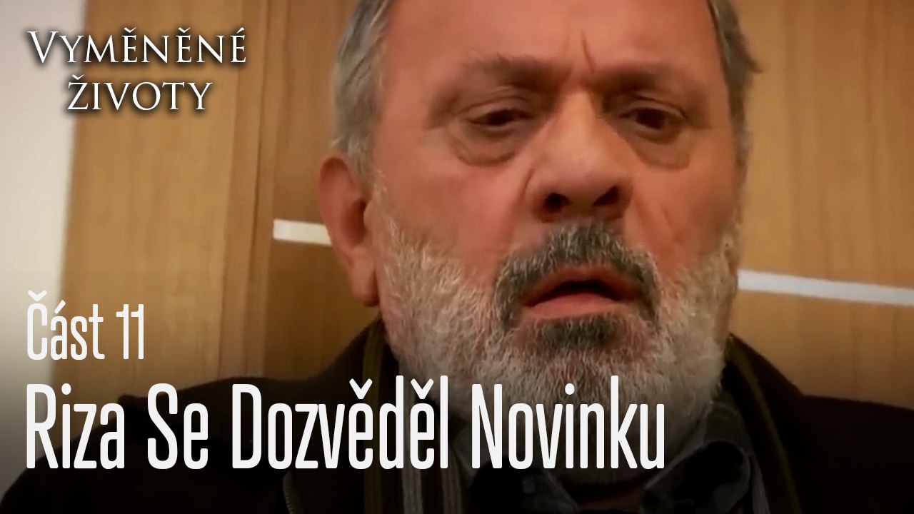 Riza Se Dozvěděl Novinku - Vyměněné životy  Feriha 11.díl
