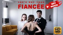 She's Not Your Fiancée | Full Movie HD - Drama ShortFilms Hot