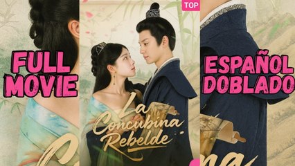 LA CONCUBINA REBELDE [ESPAÑOL DOBLADO]