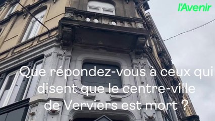 "Non, le centre-ville de Verviers n'est pas mort"