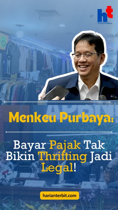 Menkeu Purbaya: Bayar Pajak Tak Bikin Thrifting Jadi Legal!