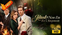 Jilten Now I'm Ex's Stepmom | Full Movie HD - SweetRomance Love Drama ShortFilms Hot