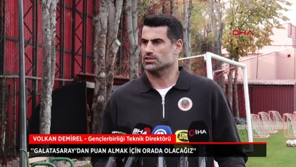 Volkan Demirel'den Galatasaray sözleri: Puan almak için sahada olacağız