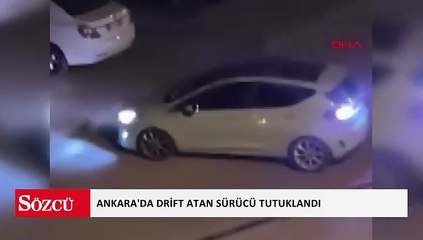 Ankara'da drift atan sürücü tutuklandı