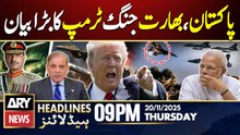 Pak India war - Donald Trump's Big Statement | ARY News 9 PM Headlines | 20th Nov 2025