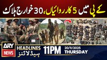 30 India-sponsored militants k***d in security operations | ARY News 11 PM Headlines | 20th Nov 2025