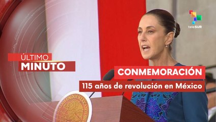 México conmemora 115 años del triunfo de la Revolución