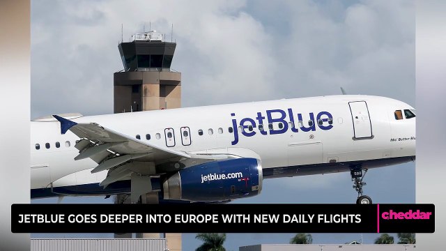 JetBlue Goes Deeper into Europe with New Daily Flights