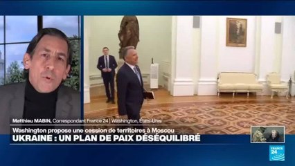 Ukraine : que contient la proposition américaine pour mettre fin à la guerre avec la Russie ?