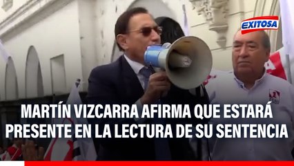 Martín Vizcarra afirma que estará presente en la lectura de su sentencia: "Con la confianza que seré absuelto"