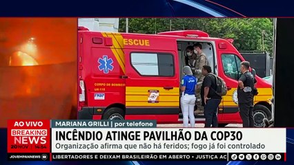 Incêndio na COP30 é controlado, mas Blue Zone é fechada | TEMPO REAL