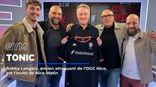 Robby Langers, ancien attaquant de l'OGC Nice, est l'invité de Gym Tonic