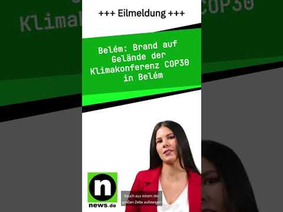 Brand auf Gelände der Klimakonferenz COP30 in Belém