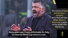 'Unthinkable' to think Italy missed the World Cup twice in a row – Gattuso