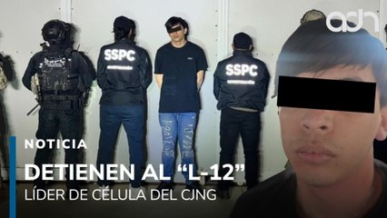 Capturan al "L-12", líder de una célula del CJNG en Tijuana