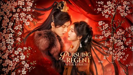 Pursuing The Regent After Rebirth