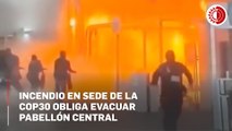 Incendio en sede de la COP30 obliga evacuar pabellón central