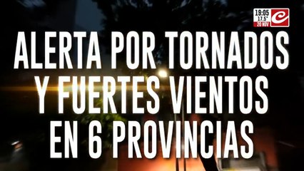 Alerta por tornados y fuertes vientos  en 6 provincias