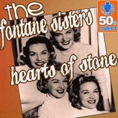 Hearts Of Stone - The Fontane Sisters#1 on The United World Chart in 1955