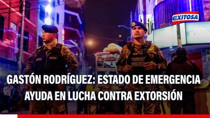 "Una BATALLA a largo plazo": Estado de emergencia ayuda en lucha contra extorsión, según Gastón Rodríguez