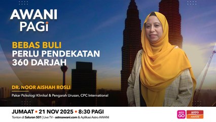 AWANI Pagi: Bebas Buli Perlu Pendekatan 360 Darjah