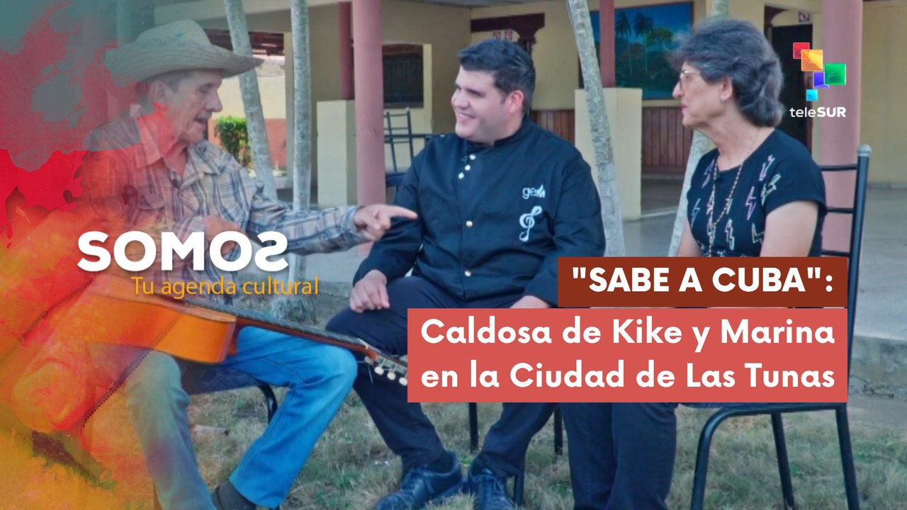 "Sabe a Cuba": Caldosa de Kike y Marina en la Ciudad de Las Tunas SOMOS 20-11-2025