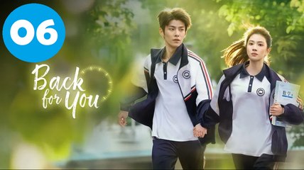 Back for You Reversing Time Episode 6 Engsub
