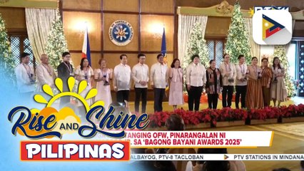 Mga natatanging OFW, pinarangalan ni PBBM sa ‘Bagong Bayani Awards 2025’; mga hakbang ng pamahalaan upang suportahan at protektahan ang OFWs, inilatag | ulat ni Kenneth Paciente