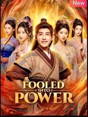 Fooled Into Power Chinese Drama - English Sub