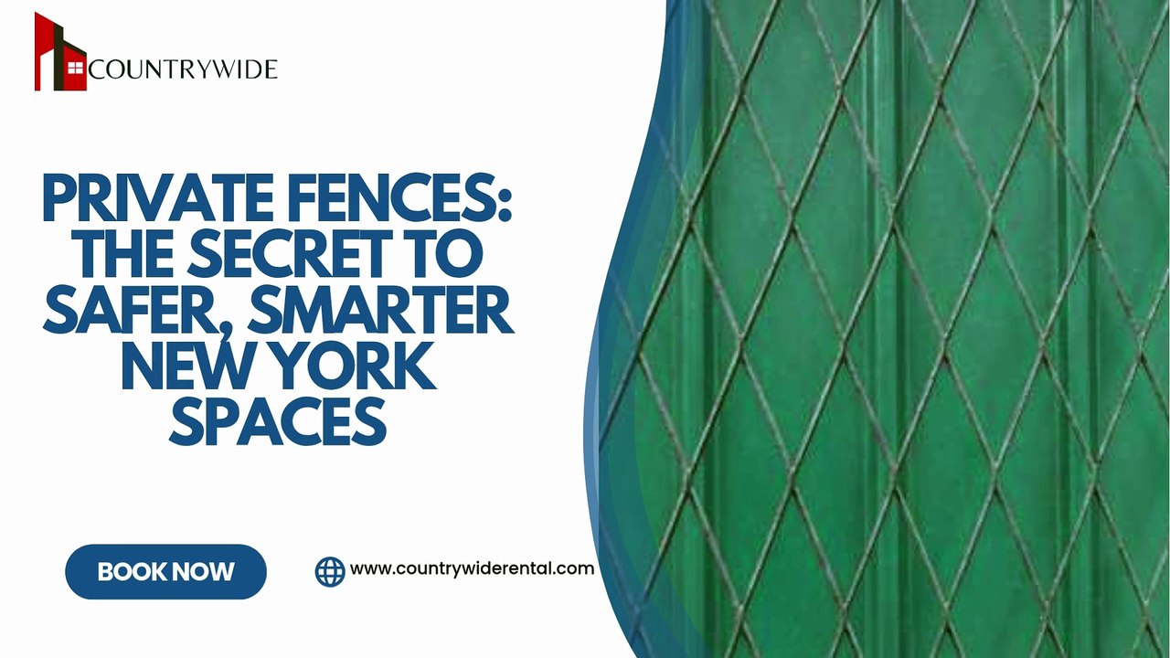 Private Fences The Secret to Safer, Smarter New York Spaces | Countrywide Rental
