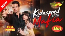 Kidnapped by the Mafia FULL