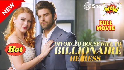 Divorced Housewife Billionaire Heiress
