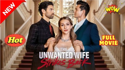 The Unwanted Wife Strikes Back Full