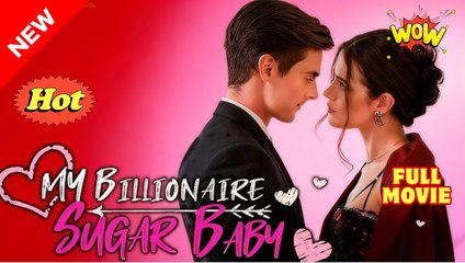 [New] My Billionaire Sugar Baby #reelshort - Full Movie