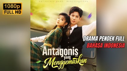 Antagonis Yang Menggemaskan Film Lengkap