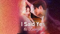 I Said Yes To Danger (2025) - FULL [Eng Sub]