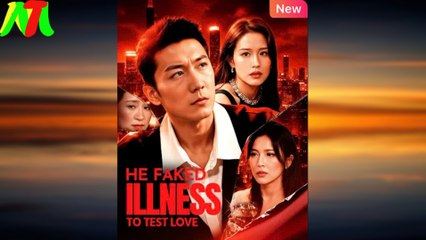 He Faked Illness Test Love Full Episode - Full Movie
