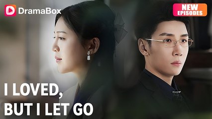 I Loved But I Let Go (2025) - FULL [Eng Sub]