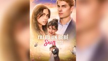 J'ai eu un bébé sans toi Film complet