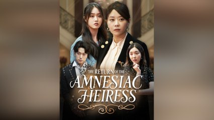 The Return Of The Amnesiac Heiress