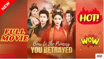 Bow To The Princess You Betrayed (2025) - FULL [Eng Sub]