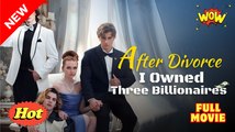 After Divorce, I Owned Three Billionaires (iDrama) #shortfilms