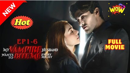 My Vampire Husband Wants To Bite Me Every Night #FullMovie