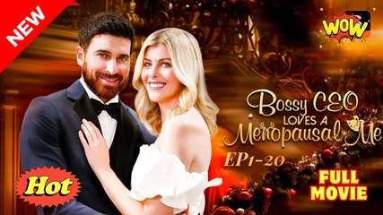 Bossy CEO Loves a Menoposal #FullMovie