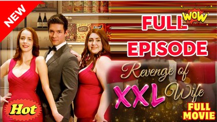 Revenge Of XXL Wife #FullMovie